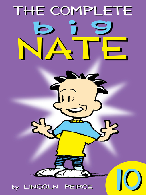Title details for The Complete Big Nate, Volume 10 by Lincoln Peirce - Wait list